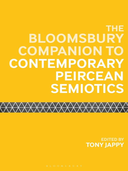 Title details for The Bloomsbury Companion to Contemporary Peircean Semiotics by Tony Jappy - Wait list